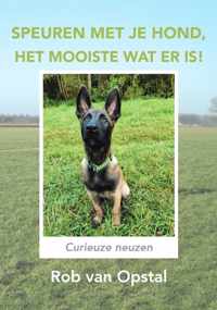 Speuren met je hond, het mooiste wat er is!