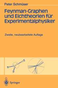 Feynman - Graphen und Eichtheorien für Experimentalphysiker