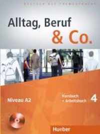 Alltag, Beruf & Co. 4. Kursbuch + Arbeitsbuch mit Audio-CD zum Arbeitsbuch