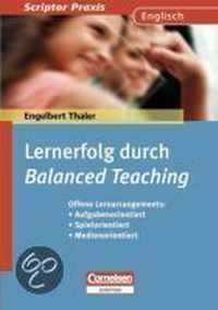 Englisch Lernerfolg durch Balanced Teaching. Offene und geschlossene Methoden im Englischunterricht