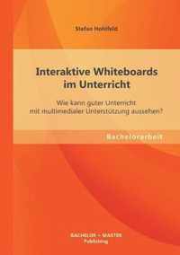 Interaktive Whiteboards im Unterricht