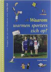 Waarom warmen sporters zich op ?