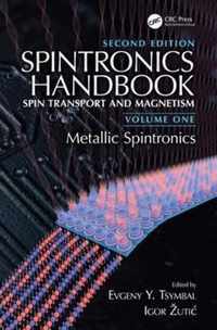 Spintronics Handbook, Second Edition Spin Transport and Magnetism Volume One Metallic Spintronics 1