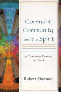 Covenant, Community, and the Spirit