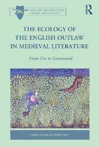 The Ecology of the English Outlaw in Medieval Literature