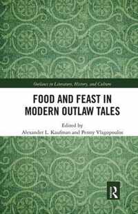 Food and Feast in Modern Outlaw Tales