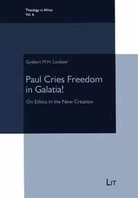 Paul Cries Freedom in Galatia!, 6