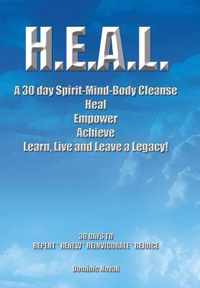 H.E.A.L. a 30 Day Spirit-Mind-Body Cleanse