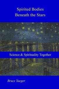 Spirited Bodies Beneath the Stars