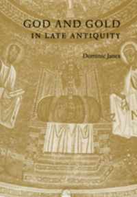 God and Gold in Late Antiquity