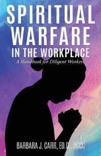 Spiritual Warfare in the Workplace