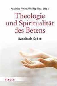 Theologie Und Spiritualitat Des Betens