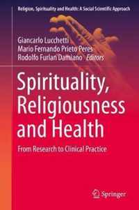 Spirituality, Religiousness and Health