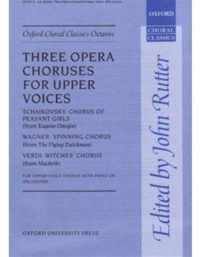 Three Opera Choruses For Upper Voices