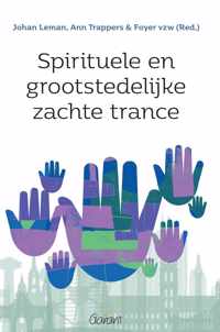 Spirituele en grootstedelijke zachte trance