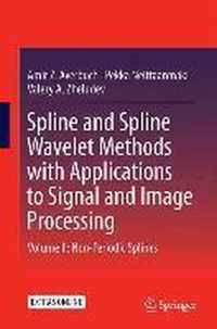 Spline and Spline Wavelet Methods with Applications to Signal and Image Processing: Volume II