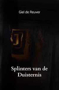 Splinters van de Duisternis - Giel de Reuver - Paperback (9789464059090)