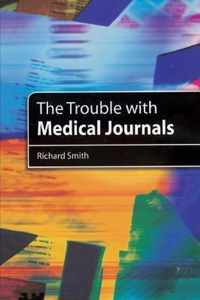 The Trouble with Medical Journals