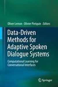 Data-Driven Methods for Adaptive Spoken Dialogue Systems