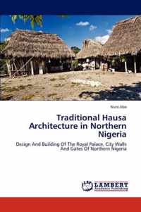 Traditional Hausa Architecture in Northern Nigeria