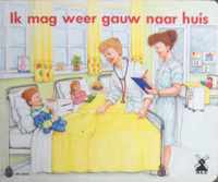 Ik mag weer gauw naar huis