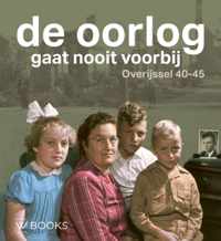 De oorlog gaat nooit voorbij - Ewout van der Horst - Hardcover (9789462583771)