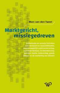 Marktgericht, missiegedreven - Marc van den Tweel - Paperback (9789462498167)