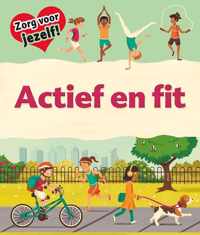 Zorg voor jezelf!  -   Actief en fit