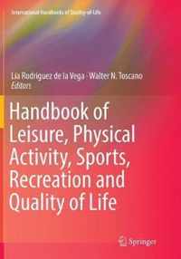 Handbook of Leisure, Physical Activity, Sports, Recreation and Quality of Life