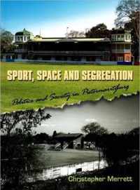 Sport, Space and Segregation