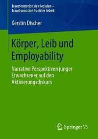 Koerper, Leib Und Employability