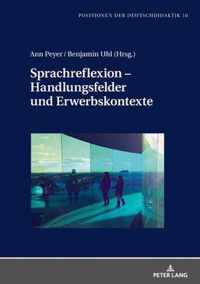 Sprachreflexion - Handlungsfelder und Erwerbskontexte