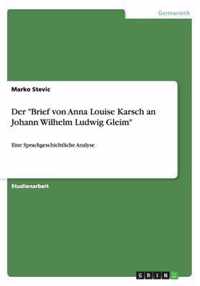 Der Brief von Anna Louise Karsch an Johann Wilhelm Ludwig Gleim: Eine Sprachgeschichtliche Analyse