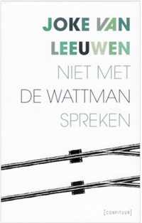 Niet met de wattman spreken