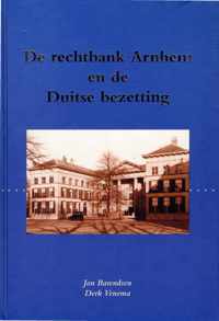 De rechtbank Arnhem en de Duitse bezetting