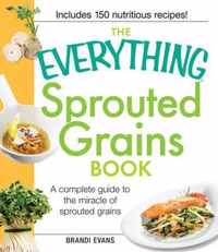 The Everything Sprouted Grains Book