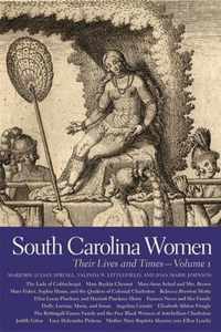 South Carolina Women v. 1; Their Lives and Times