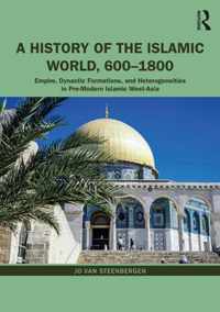 A History of the Islamic World, 600-1800