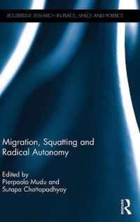 Migration, Squatting and Radical Autonomy