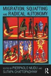 Migration, Squatting and Radical Autonomy