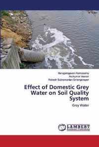 Effect of Domestic Grey Water on Soil Quality System