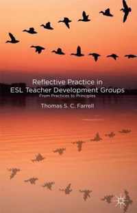 Reflective Practice In Esl Teacher Development Groups