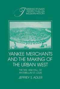 Yankee Merchants and the Making of the Urban West