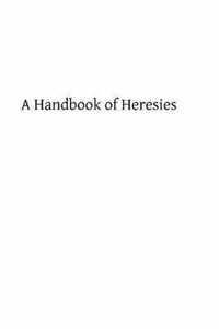 A Handbook of Heresies