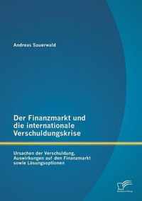 Der Finanzmarkt und die internationale Verschuldungskrise