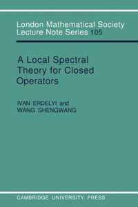 A Local Spectral Theory for Closed Operators