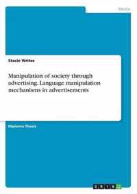 Manipulation of society through advertising. Language manipulation mechanisms in advertisements