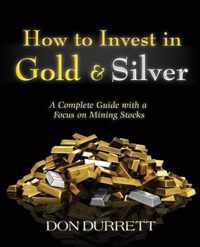 How to Invest in Gold and Silver