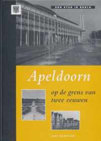 Apeldoorn op de grens van twee eeuwen