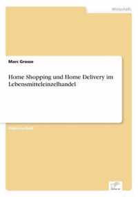 Home Shopping und Home Delivery im Lebensmitteleinzelhandel